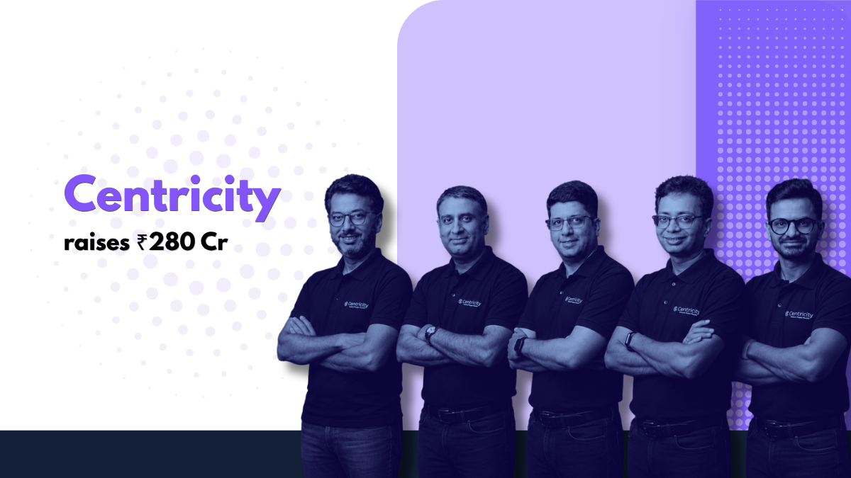 Centricity WealthTech Raises ₹280 Crore In Series A To Scale Wealth Management and Global Operations