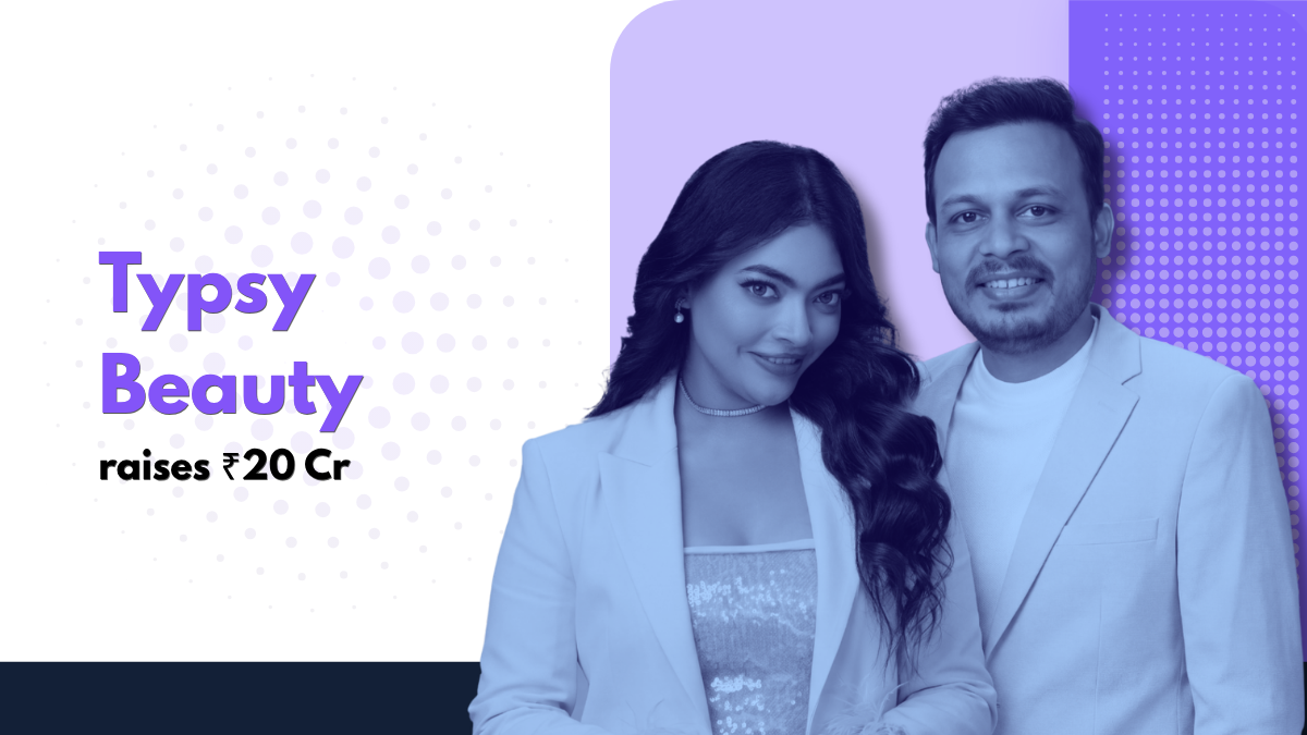 Typsy Beauty Raises ₹20 Crore In Growth To Expand Its D2C Beauty Portfolio