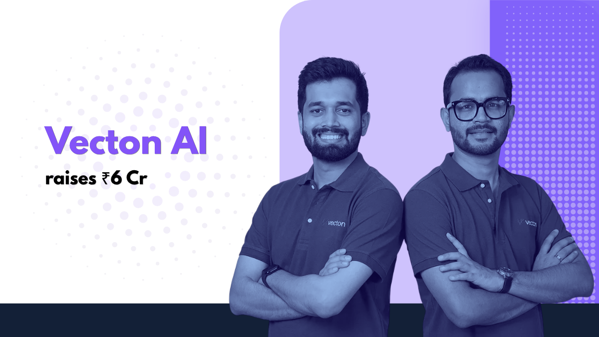Vecton AI Raises ₹6 Crore In Pre-Seed To Scale Enterprise AI Solutions for BFSI