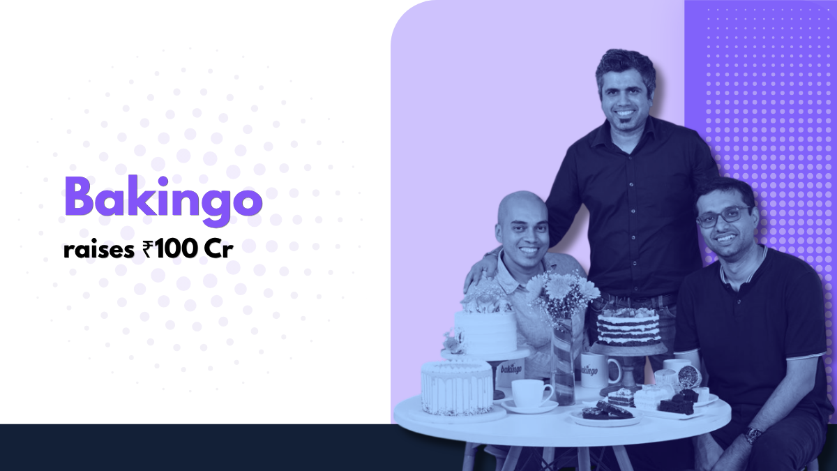 Bakingo Raises ₹100 Crore In Series B To Scale Online Bakery Operations